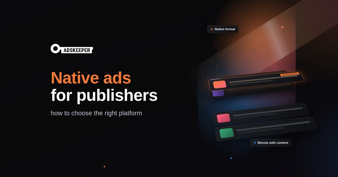 Native advertising for publishers: how to choose a platform