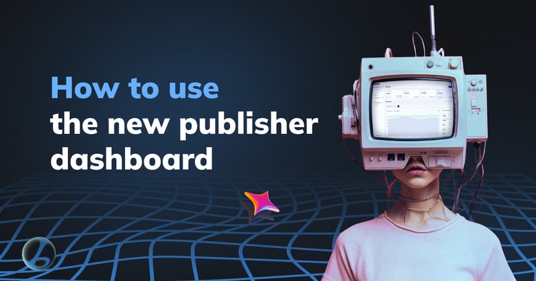 How to use the new Adskeeper publisher dashboard: a quick visual guide