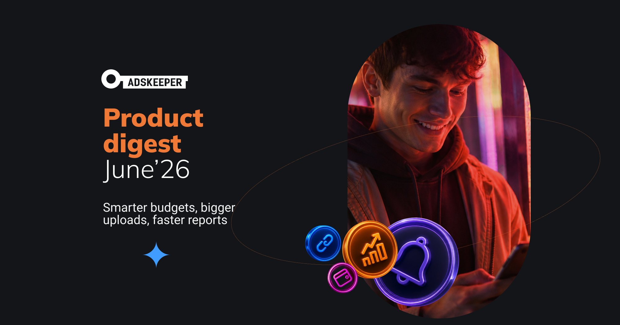 Adskeeper Product Digest – June 2026